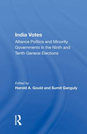 India Votes: Alliance Politics And Minority Governments In The Ninth And Tenth General Elections de Harold A Gould