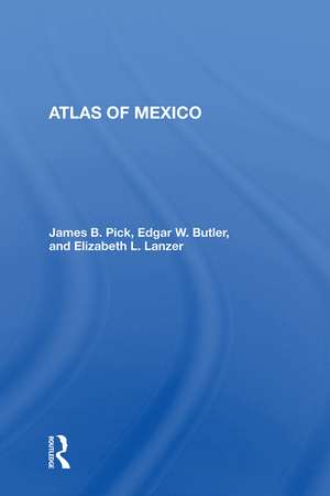 Atlas Of Mexico de James B. Pick