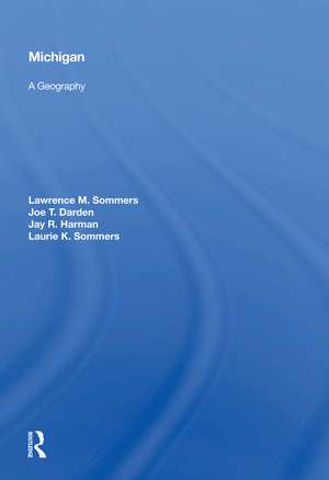 Michigan: A Geography de Lawrence M. Sommers