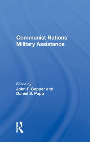 Communist Nations' Military Assistance de John F Copper