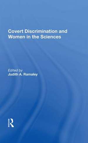 Covert Discrimination And Women In The Sciences de Judith A. Ramaley