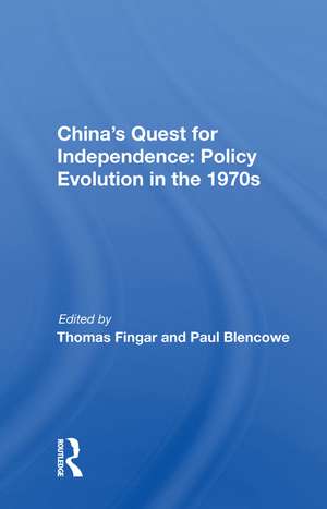 China's Quest For Independence: Policy Evolution In The 1970s de Thomas Fingar