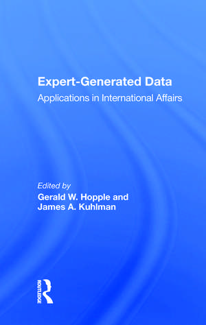 Expert-generated Data: Applications In International Affairs de Gerald W. Hopple