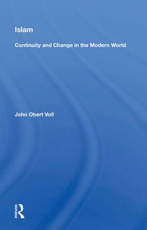 Islam: Continuity And Change In The Modern World de John Obert Voll