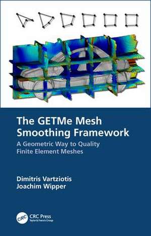 The GETMe Mesh Smoothing Framework: A Geometric Way to Quality Finite Element Meshes de Dimitris Vartziotis