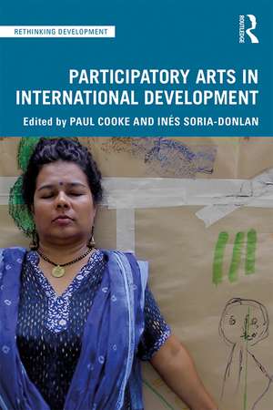 Participatory Arts in International Development de Paul Cooke