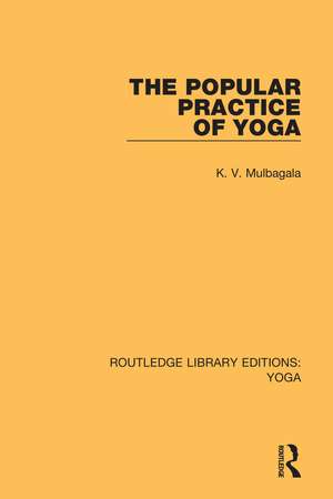 The Popular Practice of Yoga de K.V. Mulbagala