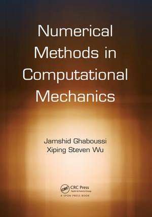 Numerical Methods in Computational Mechanics de Jamshid Ghaboussi