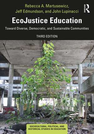 EcoJustice Education: Toward Diverse, Democratic, and Sustainable Communities de Rebecca A. Martusewicz