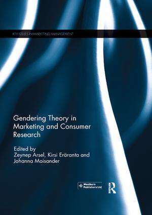 Gendering Theory in Marketing and Consumer Research de Zeynep Arsel