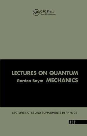 Lectures On Quantum Mechanics de Gordon Baym