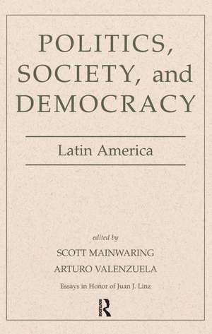 Politics, Society, And Democracy Latin America de Scott Mainwaring