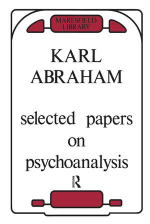 Selected Papers on Psychoanalysis de Karl Abraham