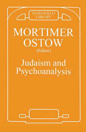 Judaism and Psychoanalysis de Mortimer Ostow