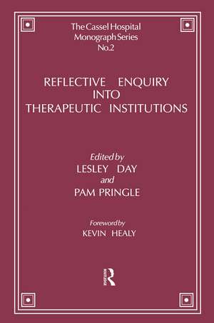 Reflective Enquiry into Therapeutic Institutions de Lesley Day