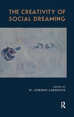 The Creativity of Social Dreaming de W. Gordon Lawrence