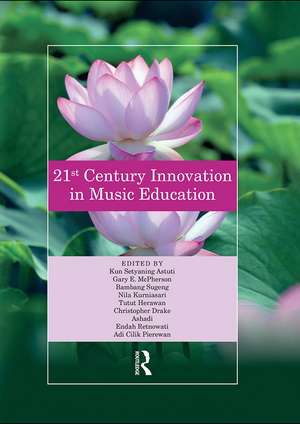 21st Century Innovation in Music Education: Proceedings of the 1st International Conference of the Music Education Community (INTERCOME 2018), October 25-26, 2018, Yogyakarta, Indonesia de Kun Astuti