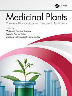 Medicinal Plants: Chemistry, Pharmacology, and Therapeutic Applications de Mallappa Kumara Swamy