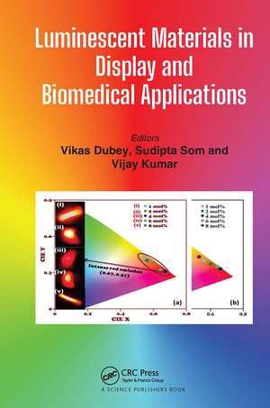 Luminescent Materials in Display and Biomedical Applications de Vikas Dubey