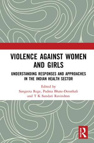 Violence against Women and Girls: Understanding Responses and Approaches in the Indian Health Sector de Sangeeta Rege