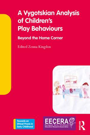 A Vygotskian Analysis of Children's Play Behaviours: Beyond the Home Corner de Zenna Kingdon