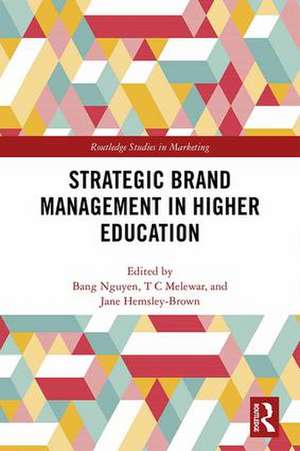 Strategic Brand Management in Higher Education de Bang Nguyen