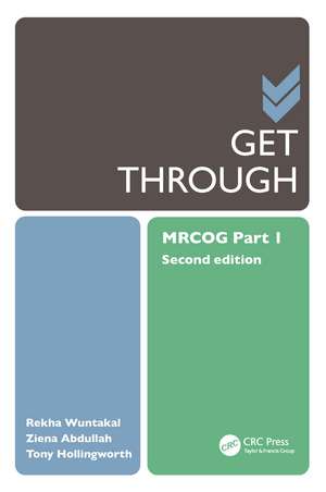 Get Through MRCOG Part 1 de Rekha Wuntakal