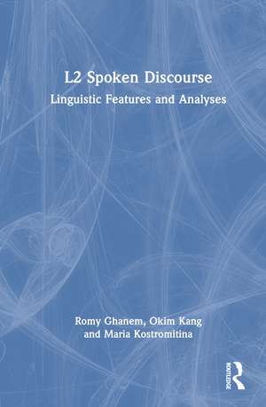 L2 Spoken Discourse: Linguistic Features and Analyses de Romy Ghanem