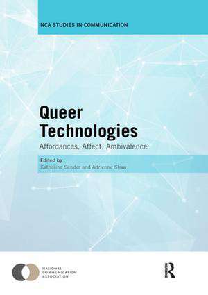 Queer Technologies: Affordances, Affect, Ambivalence de Katherine Sender