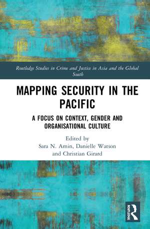 Mapping Security in the Pacific: A Focus on Context, Gender and Organisational Culture de Sara Amin