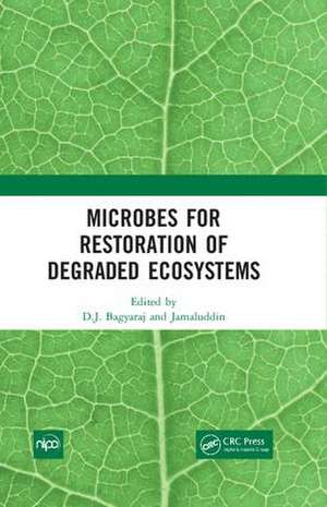 Microbes for Restoration of Degraded Ecosystems de D.J. Bagyaraj