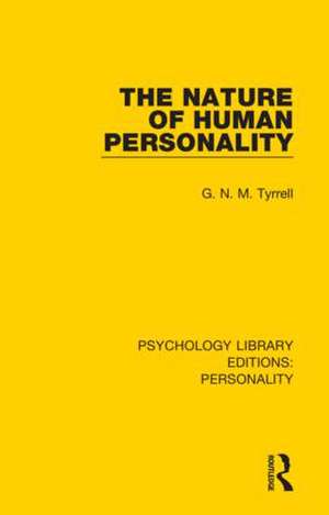 The Nature of Human Personality de G. N. M. Tyrrell