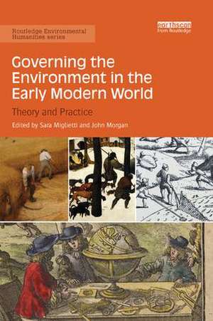 Governing the Environment in the Early Modern World: Theory and Practice de Sara Miglietti