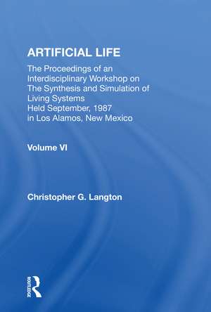 Artificial Life: Proceedings Of An Interdisciplinary Workshop On The Synthesis And Simulation Of Living Systems de Christopher Langton