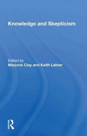 Knowledge and Skepticism de Marjorie Clay