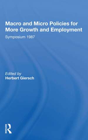 Macro And Micro Policies For More Growth And Employment de Herbert Giersch