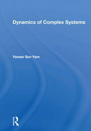 Dynamics Of Complex Systems de Yaneer Bar-yam