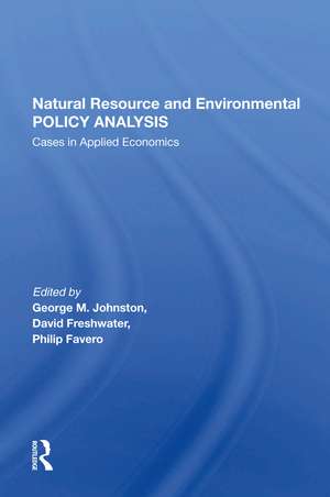 Natural Resource And Environmental Policy Analysis: Cases In Applied Economics de George M Johnston