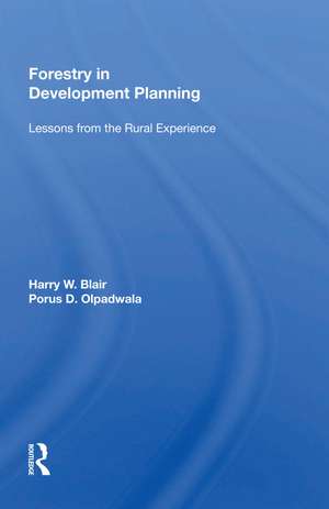 Forestry in Development Planning: Lessons from the Rural Experience de Harry W. Blair