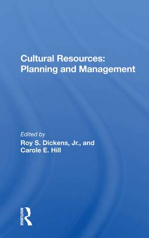 Cultural Resources: Planning And Management de Jr. Dickens