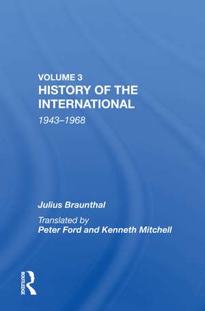 History Of The International: World Socialism 1943-1968 de Julius Braunthal