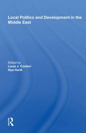 Local Politics and Development in the Middle East de Louis J. Cantori