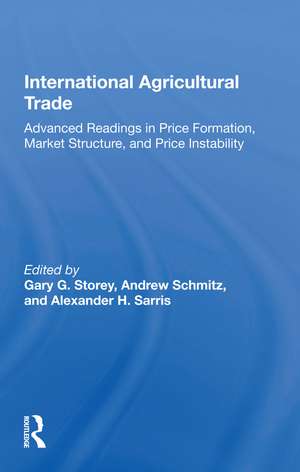 International Agricultural Trade: Advanced Readings In Price Formation, Market Structure, And Price Instability de Andrew Schmitz