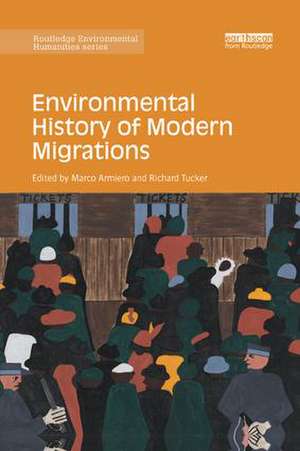 Environmental History of Modern Migrations de Marco Armiero