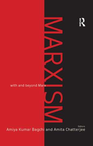 Marxism: With and Beyond Marx de Amiya Bagchi