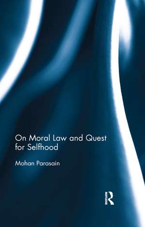 On Moral Law and Quest for Selfhood de Mohan Parasain