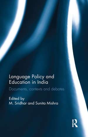 Language Policy and Education in India: Documents, contexts and debates de M. Sridhar