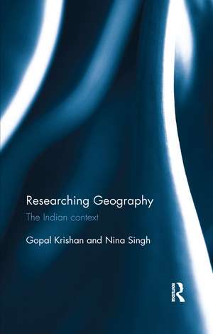 Researching Geography: The Indian context de Gopal Krishan