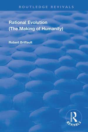 Rational Evolution: The Making of Humanity de Robert Briffault