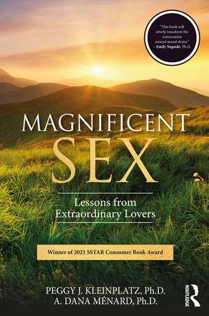 Magnificent Sex: Lessons from Extraordinary Lovers de Peggy Kleinplatz